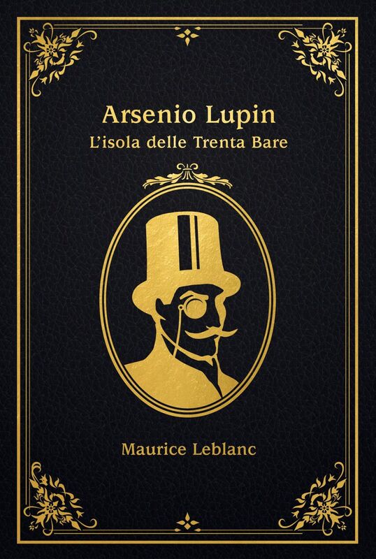 Arsenio Lupin. L'isola delle Trenta Bare