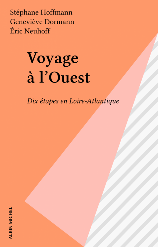 Voyage à l'Ouest Dix étapes en Loire-Atlantique