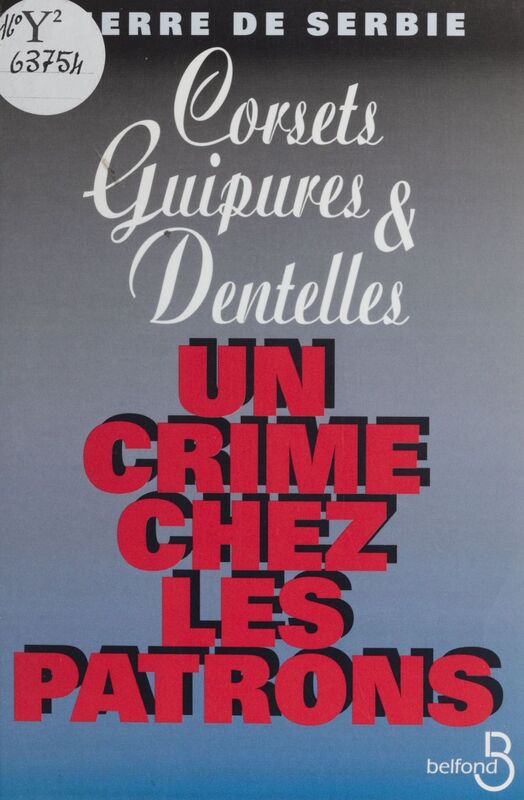 Un crime chez les patrons Corsets, guipures et dentelles