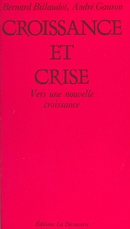 Croissance et crise : vers une nouvelle croissance Vers une nouvelle croissance