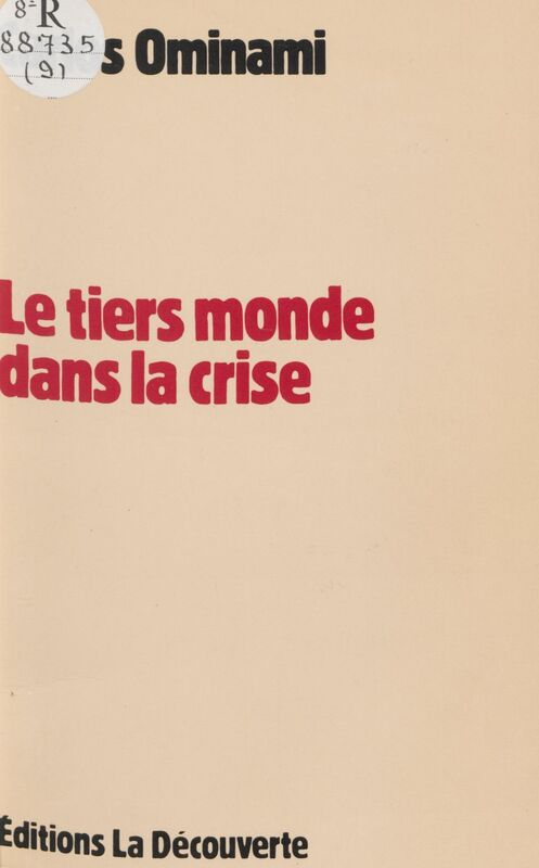 Le Tiers-monde dans la crise Essai sur les transformations récentes des rapports Nord-Sud