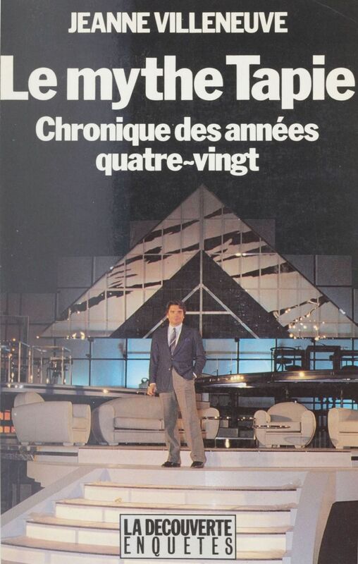 Le Mythe Tapie Chronique des années quatre-vingts