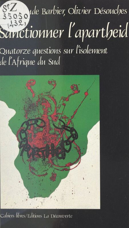 Sanctionner l'apartheid ? Quatorze questions sur l'isolement de l'Afrique du Sud Quatorze questions sur l'isolement de l'Afrique du Sud