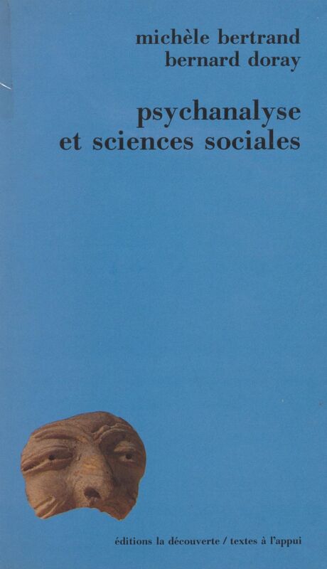 Psychanalyse et sciences sociales Pratiques, théories, institutions