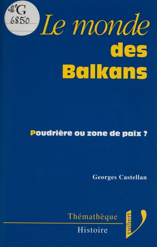 Le monde des Balkans Poudrière ou zone de paix ?