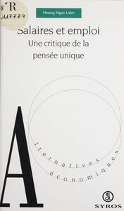 Salaires et emploi Une critique de la pensée unique