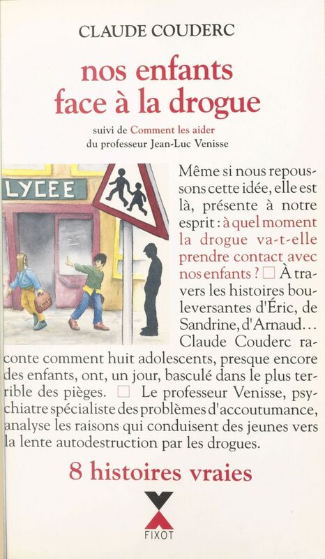 Nos enfants face à la drogue Suivi de Comment les aider