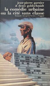 La comédie urbaine Ou La cité sans classes