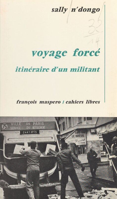 Voyage forcé Itinéraire d'un militant
