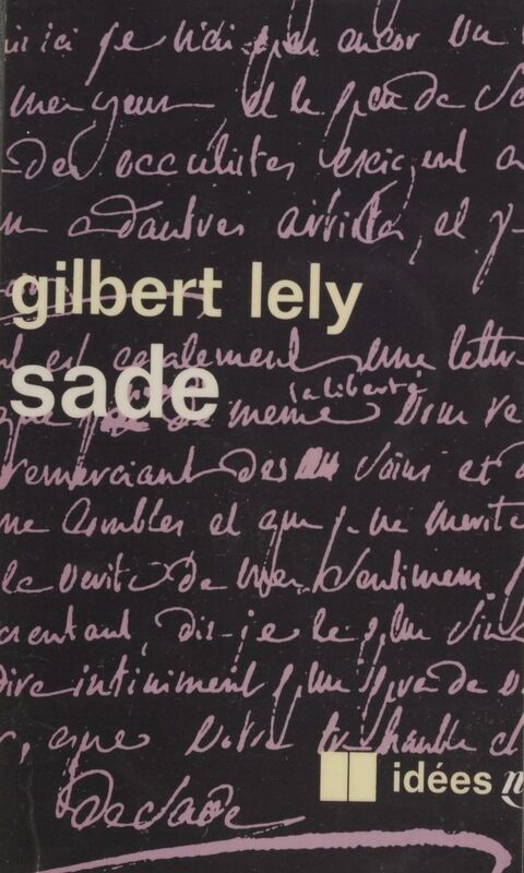 Sade Etudes sur sa vie et sur son œuvre