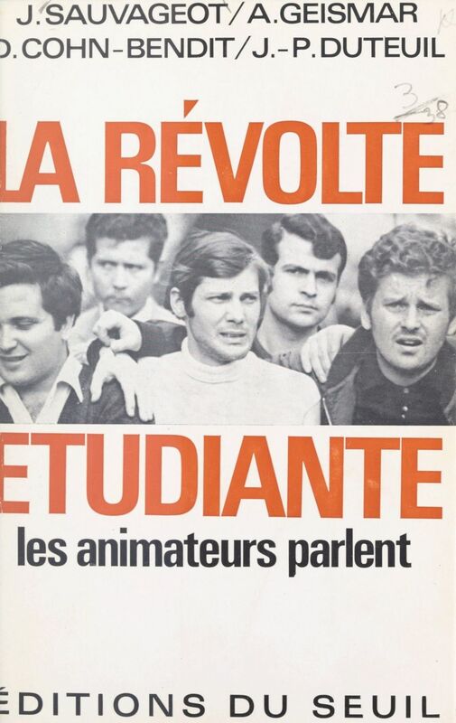 La révolte étudiante Les animateurs parlent