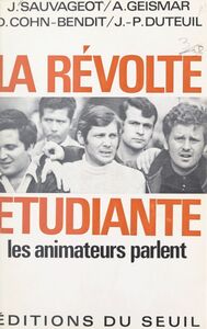 La révolte étudiante Les animateurs parlent