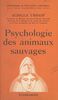 Psychologie des animaux sauvages Instinct, intelligence