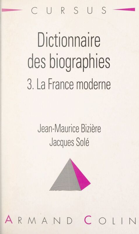 Dictionnaire des biographies (3) La France moderne, 1483-1815