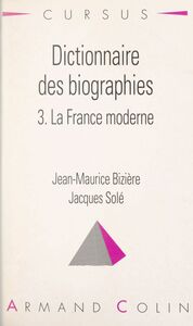 Dictionnaire des biographies (3) La France moderne, 1483-1815
