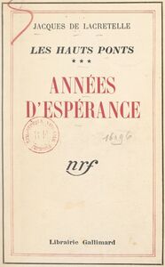 Les hauts ponts (3) Années d'espérance