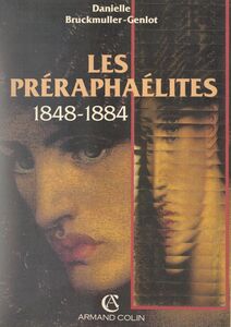 Les préraphaélites, 1848-1884 De la révolte à la gloire nationale