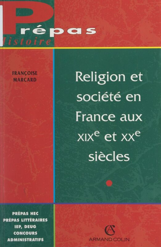 Religion et société en France aux XIXe et XXe siècles Sensibilités cultuelles et culturelles