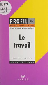 Le travail Textes expliqués, sujets analysés, glossaire