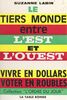 Le Tiers Monde entre l'Est et l'Ouest Vivre en dollars, voter en roubles