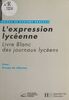 L'expression lycéenne Livre blanc des journaux lycéens