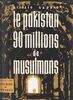 Le Pakistan : 90 millions de musulmans 17 photographies et 1 carte
