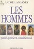 Les hommes Passé, présent, conditionnel