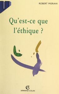 Qu'est-ce que l'éthique ? L'éthique et le bonheur