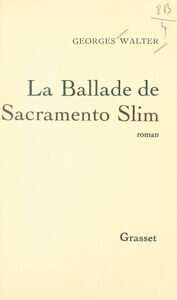 La ballade de Sacramento Slim