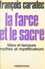 La farce et le sacré Fêtes et farceurs, mythes et mystificateurs