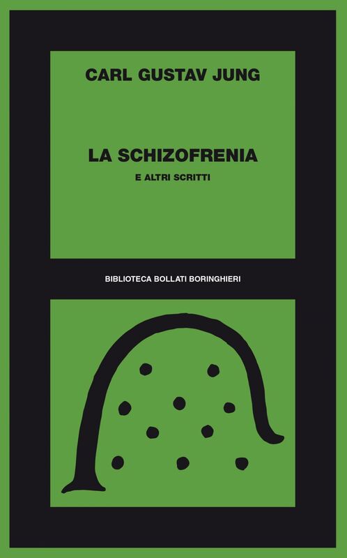 La schizofrenia E altri scritti