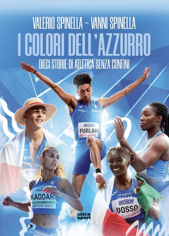 I colori dell'azzurro Dieci storie di atletica senza confini