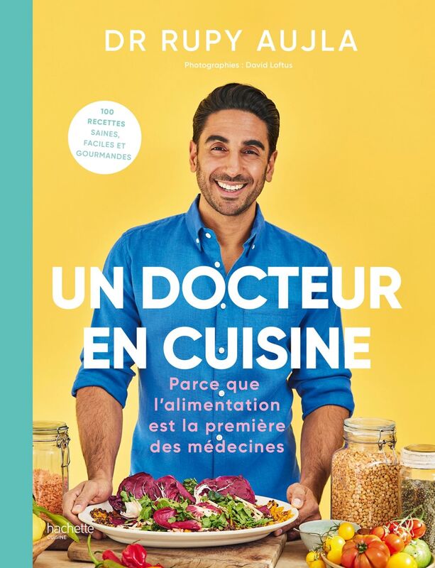 Un Docteur en cuisine Parce que l'alimentation est la première des médecines