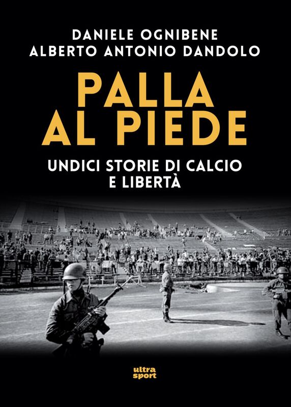 Palla al piede Undici storie di calcio e libertà