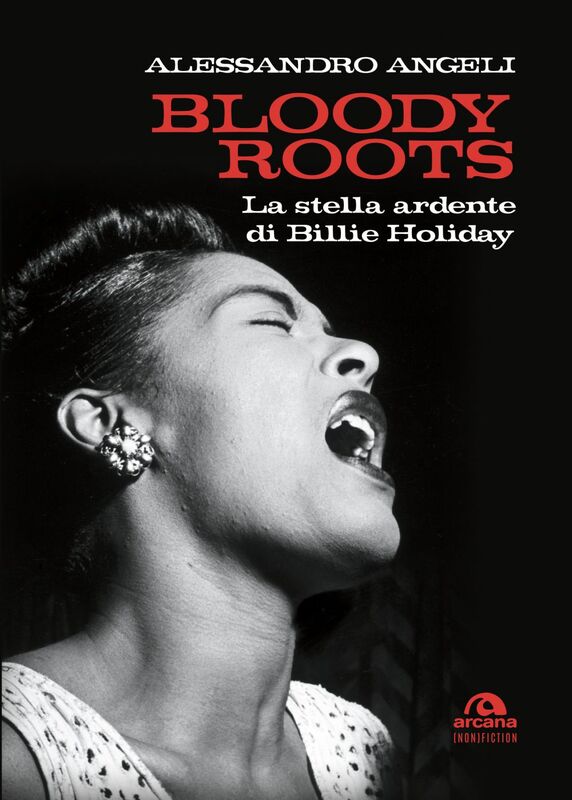 Bloody Roots La stella ardente di Billie Holiday