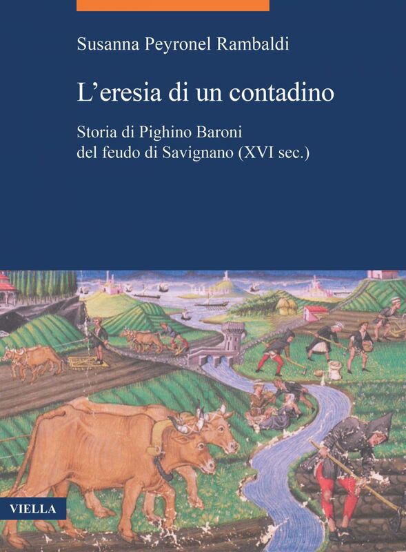 L’eresia di un contadino Storia di Pighino Baroni del feudo di Savignano (XVI sec.)