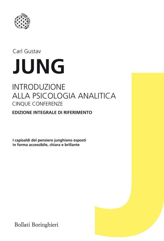 Introduzione alla psicologia analitica. Cinque conferenze Edizione integrale di riferimento