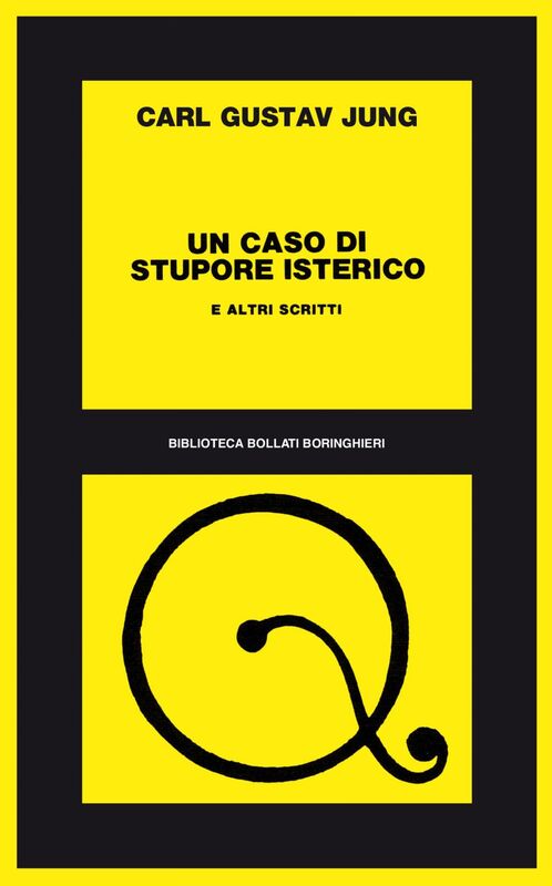 Un caso di stupore isterico e altri scritti