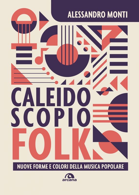 Caleidoscopio Folk Nuove forme e colori della musica popolare