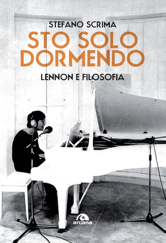 Sto solo dormendo Lennon e filosofia