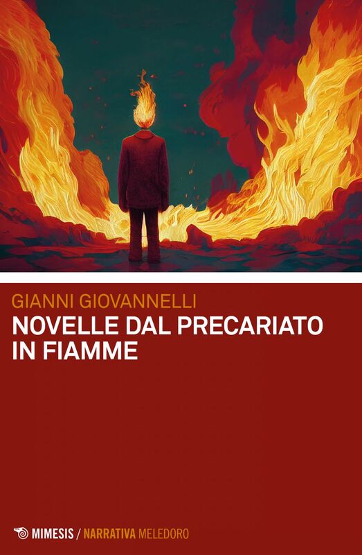 Novelle dal precariato in fiamme