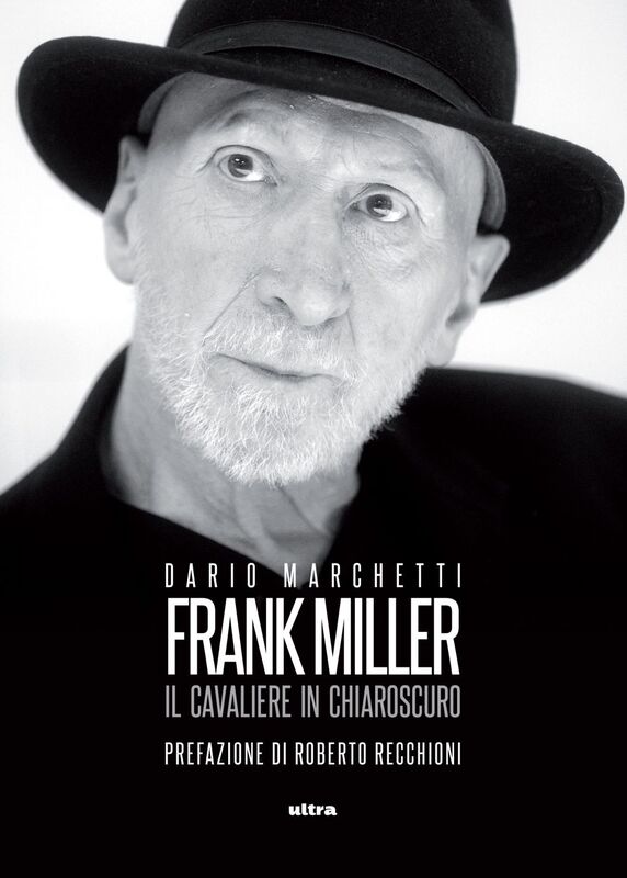 Frank Miller Il cavaliere in chiaroscuro