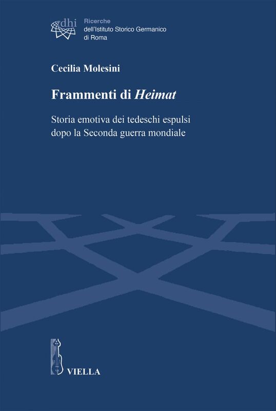 Frammenti di Heimat Storia emotiva dei tedeschi espulsi dopo la Seconda guerra mondiale