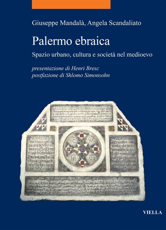 Palermo ebraica Spazio urbano, cultura e società nel medioevo