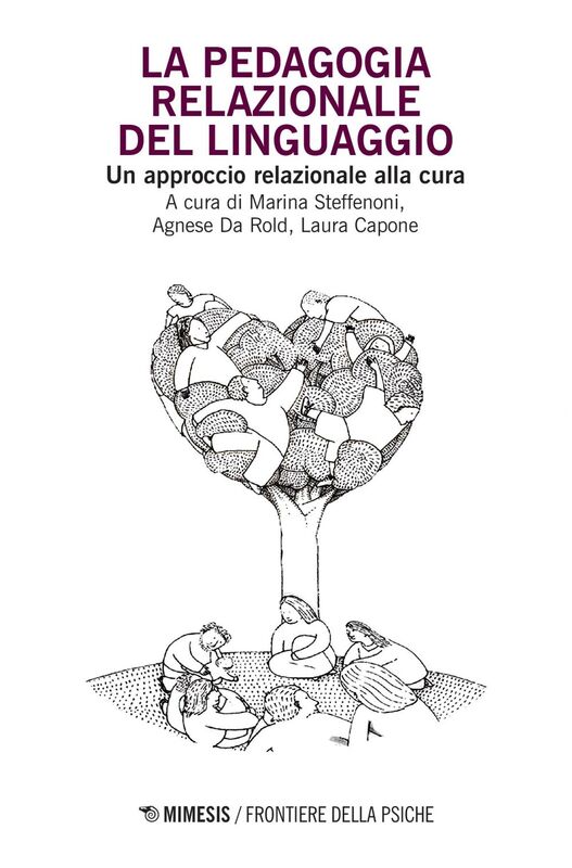 La pedagogia relazionale del linguaggio Un approccio relazionale alla cura