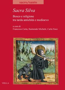 Sacra Silva Bosco e religione tra tarda antichità e medioevo