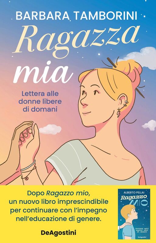 Ragazza mia. Lettere alle donne libere di domani