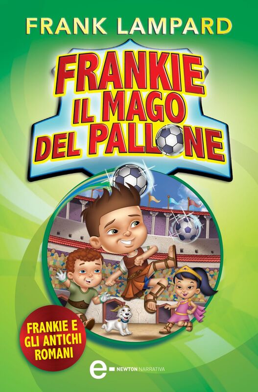 Frankie il mago del pallone. Frankie e gli antichi romani