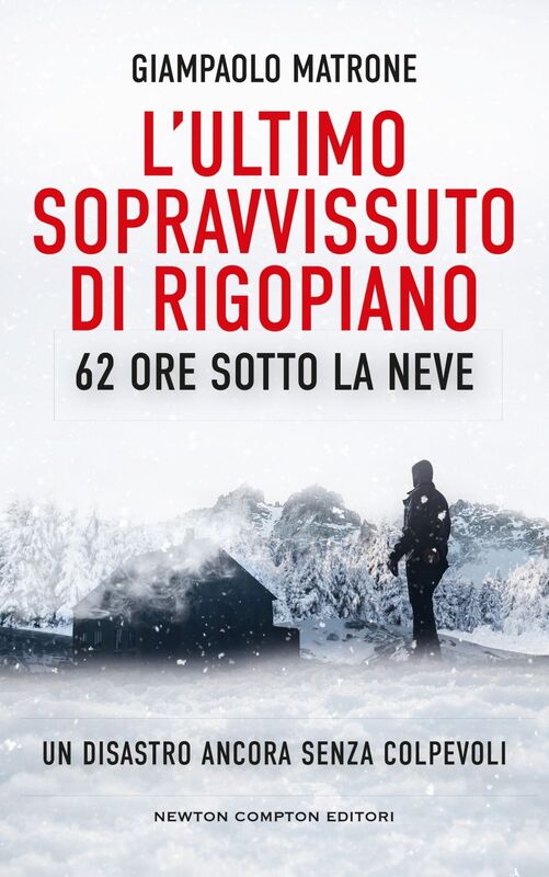 L'ultimo sopravvissuto di Rigopiano