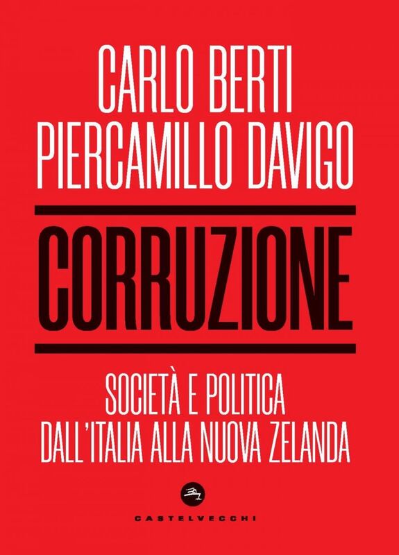 Corruzione. Societa' e politica dall'italia alla nuova zelanda